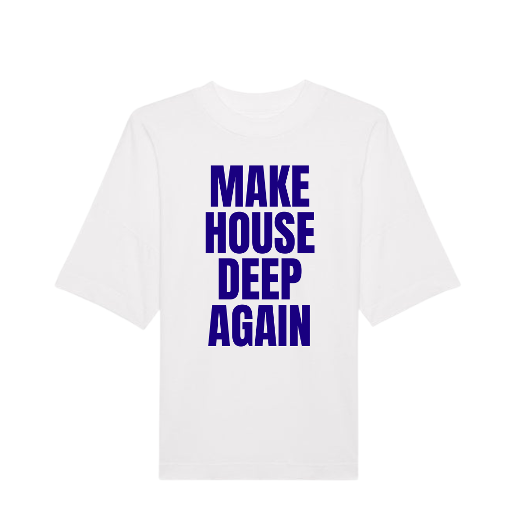 'MAKE HOUSE DEEP AGAIN' TEE WHITE