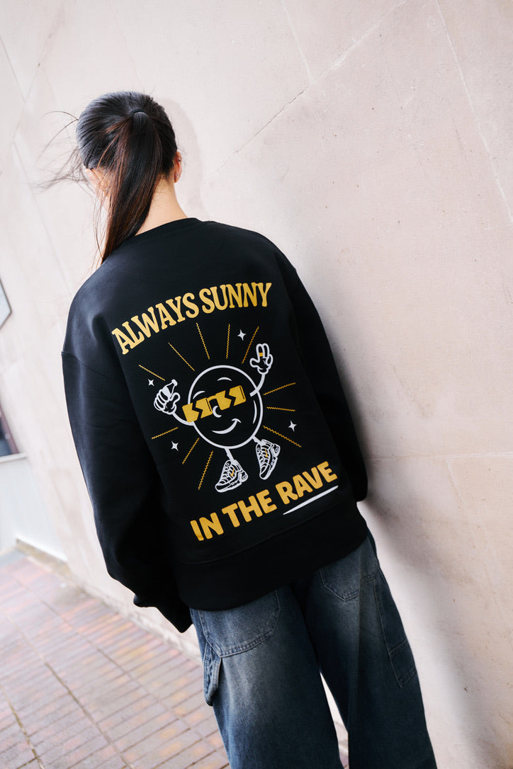 ALWAYS SUNNY IN THE RAVE SWEATSHIRT