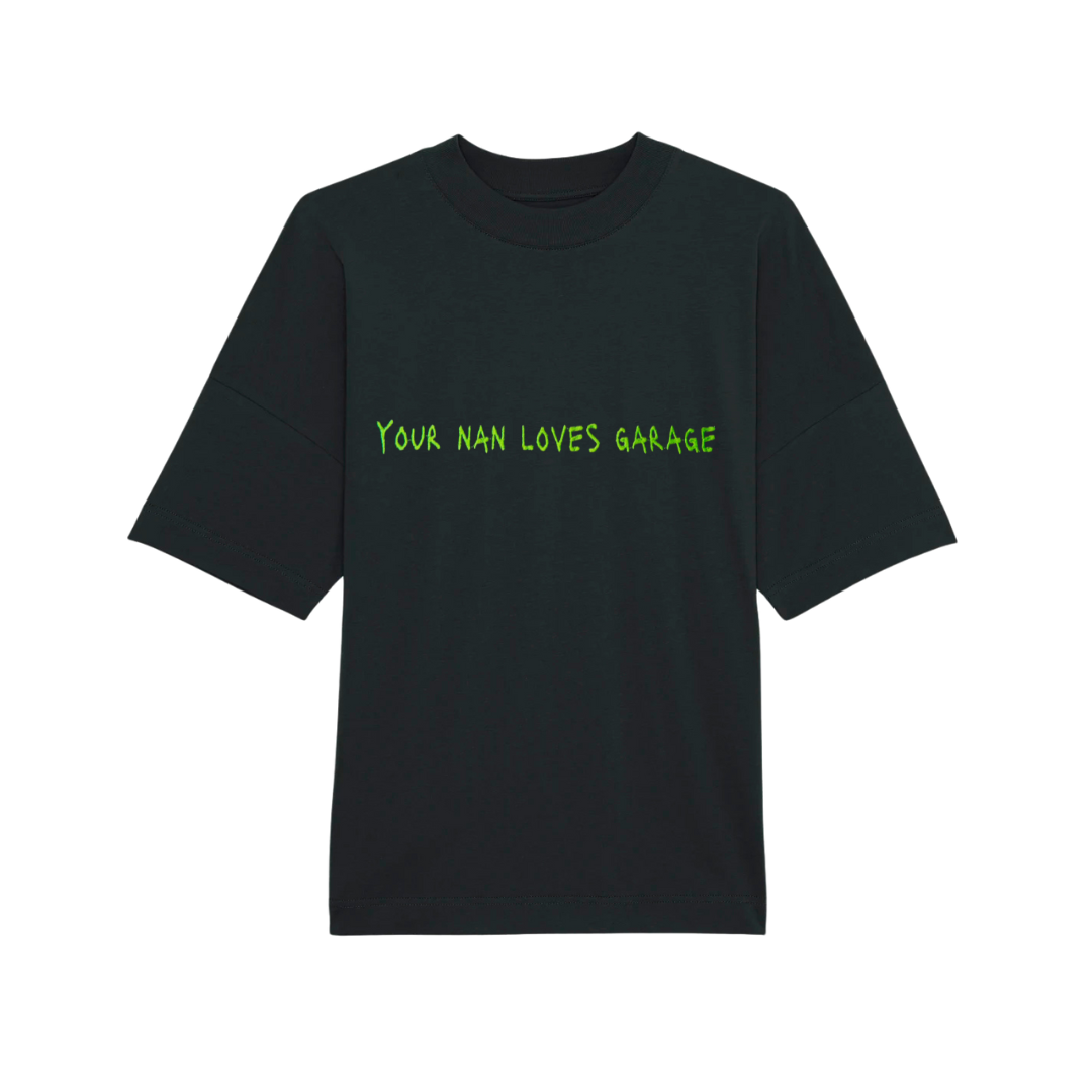 YOUR NAN LOVES GARAGE TEE BLACK